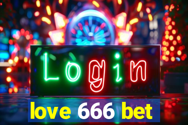 love 666 bet